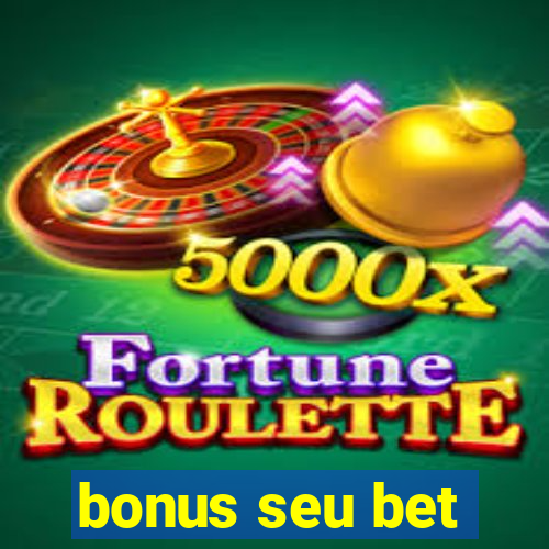 bonus seu bet